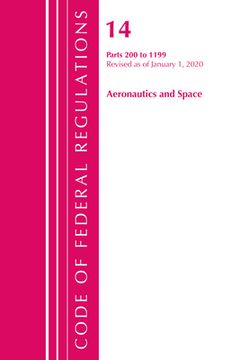 portada Code of Federal Regulations, Title 14 Aeronautics and Space 200-1199, Revised as of January 1, 2020 (in English)