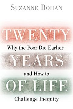portada Twenty Years of Life: Why the Poor die Earlier and how to Challenge Inequity (en Inglés)
