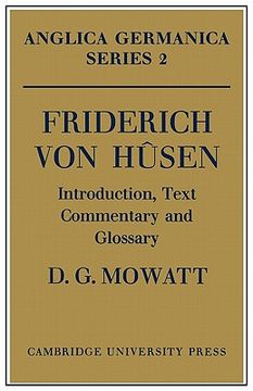 portada Friderich von Hûsen: Introduction, Text, Commentary and Glossary Paperback (Anglica Germanica Series 2) (en Inglés)