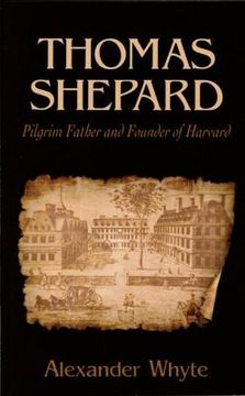 portada thomas shepard, pilgrim father and founder of harvard