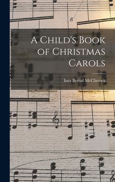 portada A Child's Book of Christmas Carols (en Inglés)