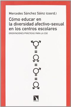 portada Cómo Educar en la Diversidad Afectivo-Sexual en los Centros Escolares: Orientaciones Prácticas Para la eso (in Spanish)