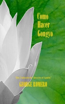 portada Como Hacer GONGYO: Liturgia del Budismo de Nichiren Daishonin (in Spanish)