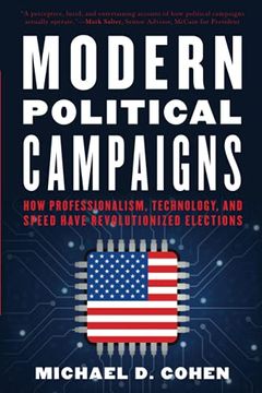portada Modern Political Campaigns: How Professionalism, Technology, and Speed Have Revolutionized Elections (in English)