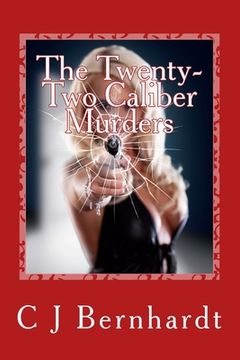 portada The Twenty-Two Caliber Murders (en Inglés)