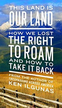 portada This Land is our Land: How we Lost the Right to Roam and how to Take it Back (in English)