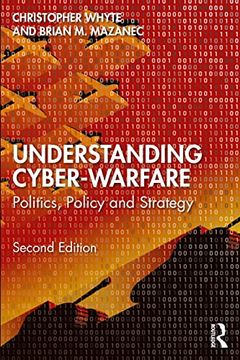 portada Understanding Cyber-Warfare: Politics, Policy and Strategy (en Inglés)