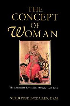 portada the concept of woman: the aristotelian revolution, 750 b.c. - a.d. 1250 (en Inglés)