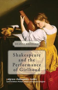 portada Shakespeare and the Performance of Girlhood (en Inglés)