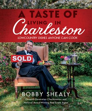 portada A Taste of Living in Charleston: Lowcountry Dishes Anyone can Cook 