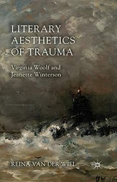 portada Literary Aesthetics of Trauma: Virginia Woolf and Jeanette Winterson (in English)