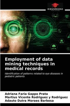 portada Employment of data mining techniques in medical records (en Inglés)