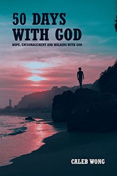 portada 50 Days With God: Hope, Encouragement and Walking With god (en Inglés)