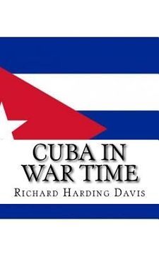 portada Cuba in War Time (en Inglés)