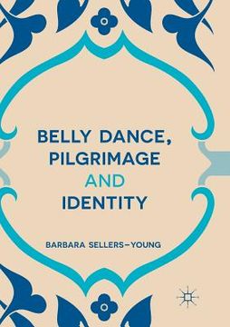 portada Belly Dance, Pilgrimage and Identity