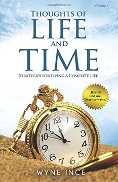portada Thoughts of Life and Time: Strategies for Living a Complete Life: Volume 1