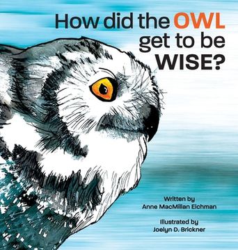 portada How Did the Owl Get to Be Wise 