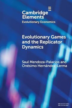 portada Evolutionary Games and the Replicator Dynamics (Elements in Evolutionary Economics) (en Inglés)