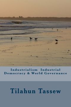 portada Industrialism  Industrial Democracy & World Governance