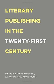 portada Literary Publishing in the Twenty-First Century (en Inglés)
