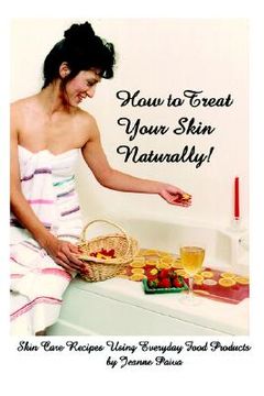portada how to treat your skin naturally! (en Inglés)