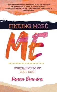 portada Finding More Me: Journaling to Go Soul Deep (in English)