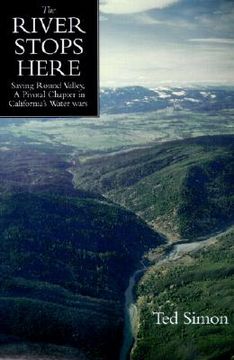 portada the river stops here: saving round valley a pivotal chapter in california's water wars (in English)