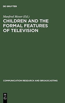 portada Children and the Formal Features of Television (Communication Research and Broadcasting) (in English)