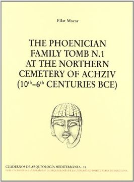 portada the phoenician: family tomb n.1 at the northem cementery of achziv (10th-6th centuries bce) (in English)