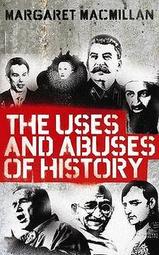 portada the uses and abuses of history. margaret macmillan (in English)