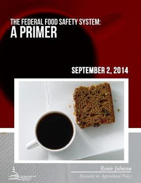 portada The Federal Food Safety System: A Primer (in English)