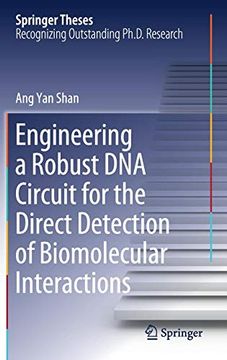 portada Engineering a Robust dna Circuit for the Direct Detection of Biomolecular Interactions (Springer Theses) (en Inglés)