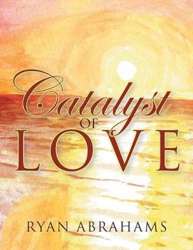 portada Catalyst of Love (in English)