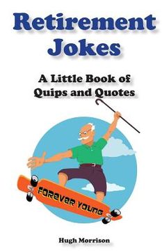 portada Retirement Jokes: A Little Book of Quips and Quotes (en Inglés)