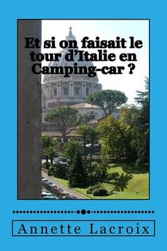 portada Et si on faisait le tour d'Italie en Camping-car ? (en Francés)