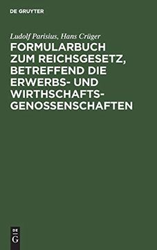 portada Formularbuch zum Reichsgesetz, Betreffend die Erwerbs- und Wirthschaftsgenossenschaften (en Alemán)