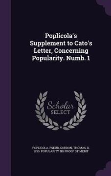 portada Poplicola's Supplement to Cato's Letter, Concerning Popularity. Numb. 1 (in English)