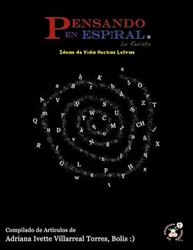 portada Pensando en Espiral la Revista: Compilado de Artículos de Adriana Ivette Villarreal Torres