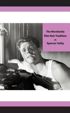 portada The Worldwide Film Noir Tradition (in English)