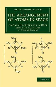 portada The Arrangement of Atoms in Space (Cambridge Library Collection - Physical Sciences) (en Inglés)