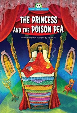 portada The Princess and the Poison Pea (Scary Tales Retold)
