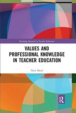 portada Values and Professional Knowledge in Teacher Education (Routledge Research in Teacher Education) (en Inglés)