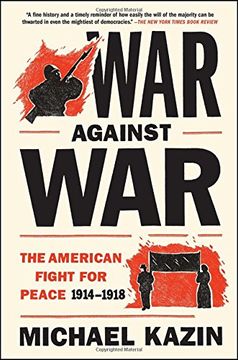 portada War Against War: The American Fight for Peace 1914-1918 (en Inglés)