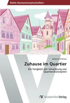 portada Zuhause im Quartier: Ein Vergleich der Umsetzung von Quartierskonzepten