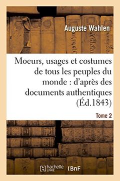 portada Moeurs, usages et costumes de tous les peuples du monde: d'après des documents Tome 2 (Savoirs et Traditions)