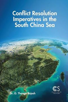 portada Conflict Resolution Imperatives in the South China Sea (in English)