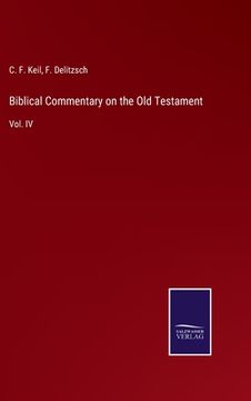 portada Biblical Commentary on the Old Testament: Vol. IV (en Inglés)