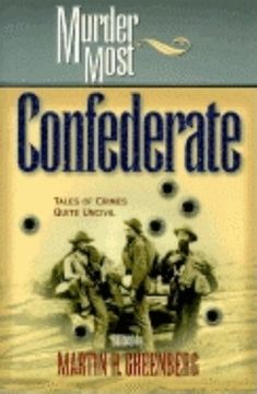 portada murder most confederate: tales of crimes quite uncivil (en Inglés)