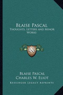 portada blaise pascal: thoughts, letters and minor works: v48 harvard classics