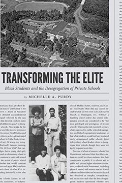 portada Transforming the Elite: Black Students and the Desegregation of Private Schools (en Inglés)